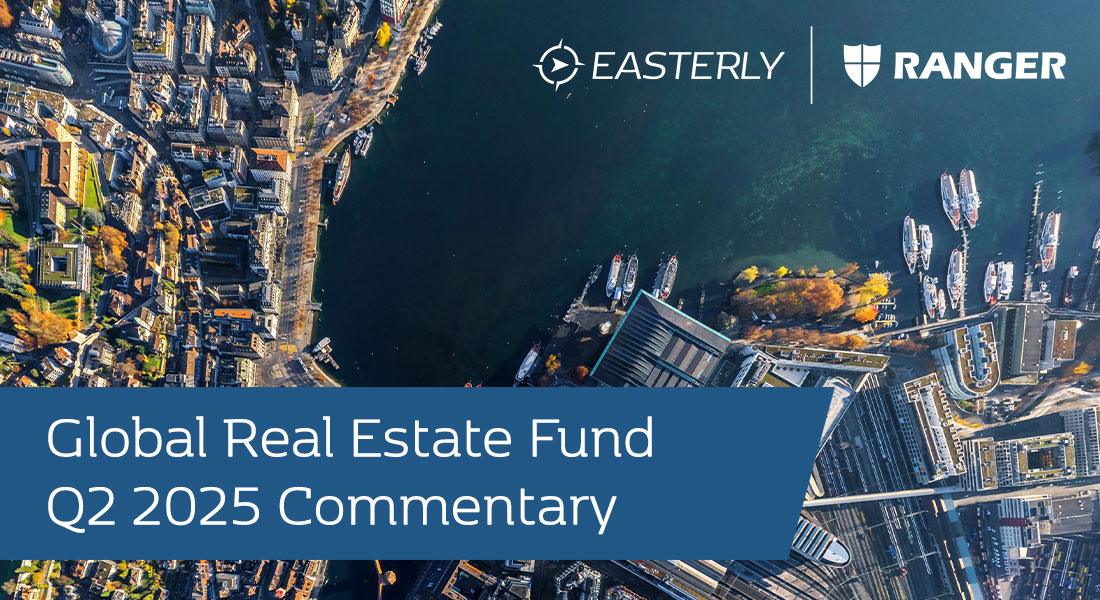 2Q25 Easterly Global Real Estate Fund Commentary
